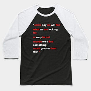 looking for something meaningful gift ideas Baseball T-Shirt